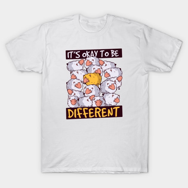 It's Okay to Be Different T-Shirt by SLAG_Creative